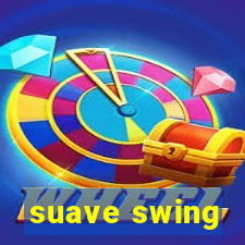 suave swing